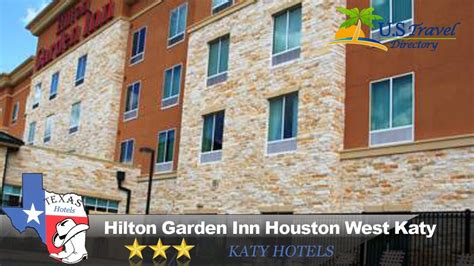 Hilton Garden Inn Houston West Katy Katy Hotels Texas Youtube