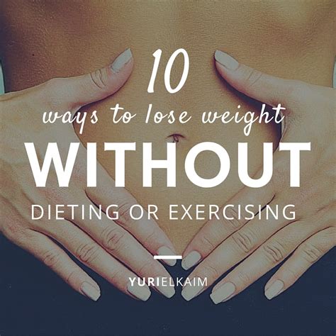 If you eat fewer calories than you burn, you will lose weight. 10 Ways to Lose Weight Fast without Dieting or Exercising