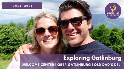 Exploring Ober Gatlinburg Welcome Center And Old Dads Deli