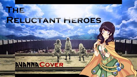 Avanna The Reluctant Heroes Shingeki No Kyojinattack On Titan Ost