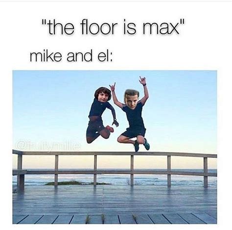 A page for describing ymmv: Stranger Things Memes 2 - 9 ("the floor is max") in 2020 ...