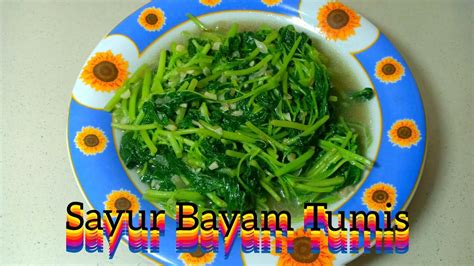 Resep tumis bayam dan sayur bening praktis untuk sahur, berikut bahan dan cara membuatnya. Tumis Sayur Bayam Sederhana yang Enak - YouTube