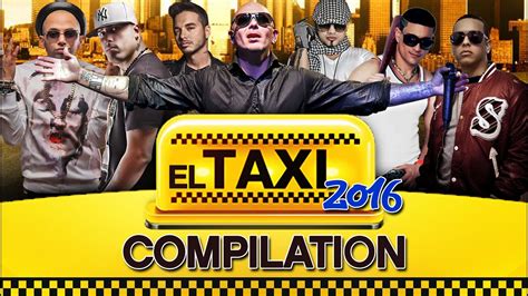 El Taxi Reggaeton Mega Mix 15 Hits Reggaeton Dembow Urbano