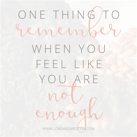 One Thing To Remember When You Feel Like You Are Not Enough Love