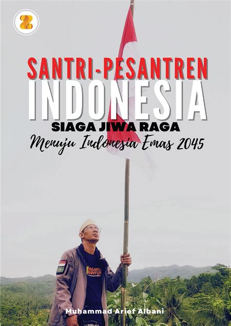 Santri Pesantren Indonesia Siaga Jiwa Raga Menuju Indonesia Emas
