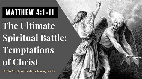 The Ultimate Spiritual Battle Temptations Of Christ—matthew 4111