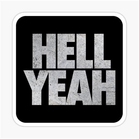 Hell Yeah By Koramo Sticker For Sale By Koramo Redbubble