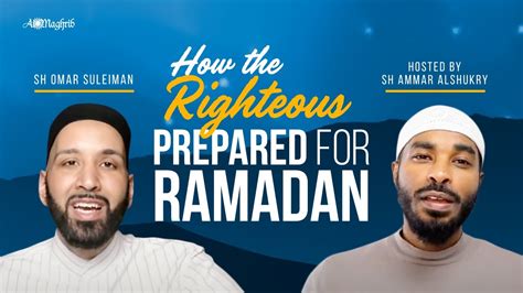 How The Righteous Prepared For Ramadan Sh Omar Suleiman Live Youtube