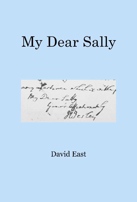 My Dear Sally By David East Blurb Books