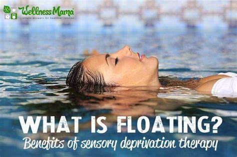 what is floating sensory deprivation benefits wellness mama