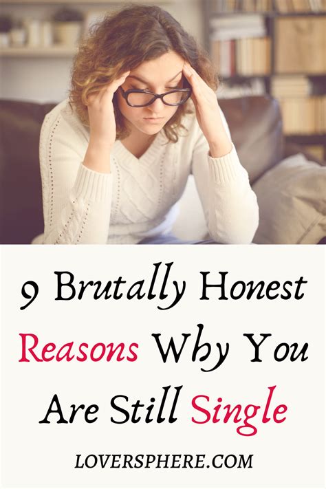 Why Am I Still Single 9 Honest Reasons Why Youre Still Single Lover