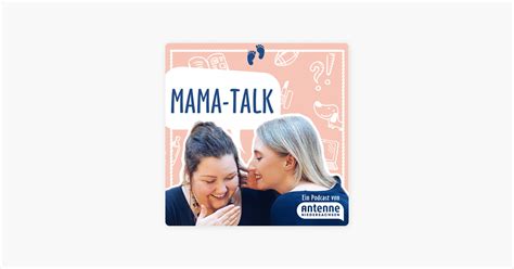 Mama Talk Von Mamas Für Mamas“ Auf Apple Podcasts