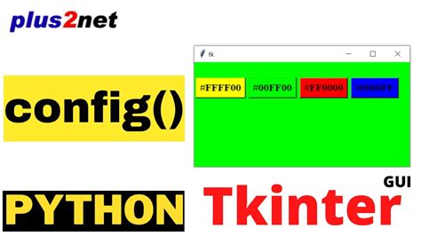 Tkinter Configure Method To Manage The Options Of Any Object After Its