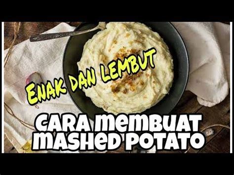 Masukkan kentang ke dalam periuk dan rebus dengan air yang secukupnya sehingga kentang 5. Cara membuat Mashed Potato yang enak/Resep membuat kentang ...