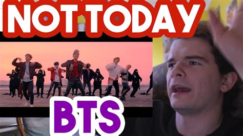 Bts ‘not Today Mv Reaction Youtube