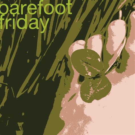 Barefoot Friday
