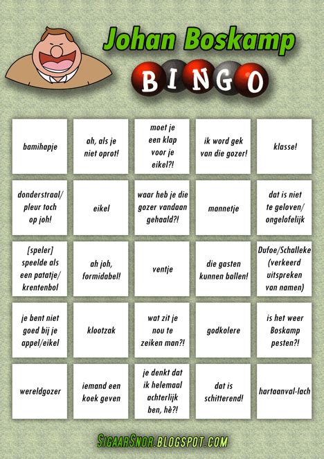 Flauwe grapjes, noemen anderen dat ook wel, maar die kunnen de kunst ervan gewoon niet waarderen. SigaarSnor.blogspot.com: Johan Boskamp Bingo