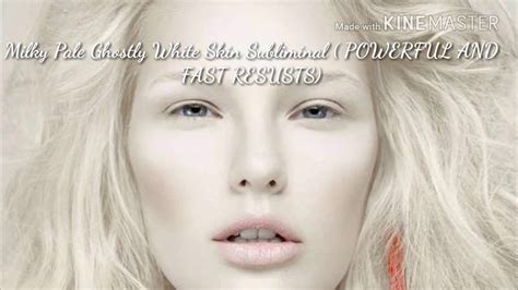 Get Extremely Ghostly Pale Milky White Skin Subliminal Powerful And