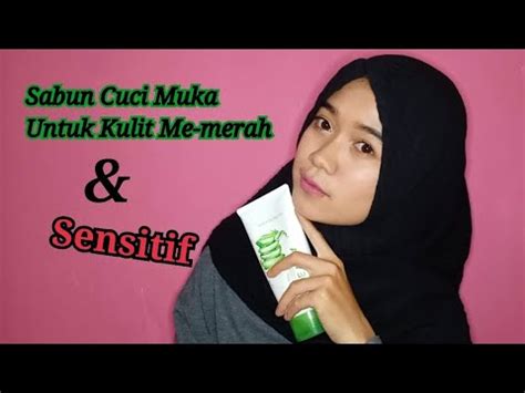 Gel aloe vera tulen mungkin mempunyai kesan pengeringan jika anda meninggalkannya pada kulit terlalu lama. Sabun Cuci Muka Untuk Kulit Sensitif || Nature Republic ...