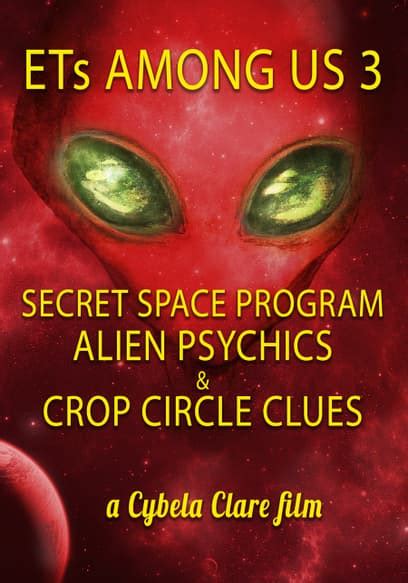Watch Ets Among Us 3 Secret Space Program Alien Psyc Free Movies Tubi
