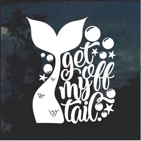 Check spelling or type a new query. Get off my tail Mermaid Window Decal Sticker | Cricut ...