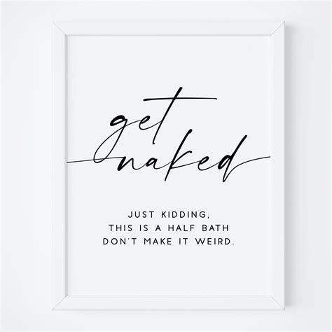 Get Naked Printable Art Get Naked Sign Printable Quotes Etsy