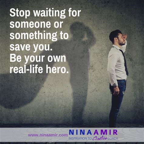 How To Become A Real Life Hero In Your Own Life Nina Amir