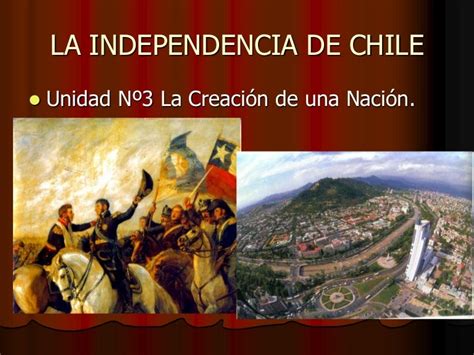 La Independencia De Chile Y Etapas De Proceso
