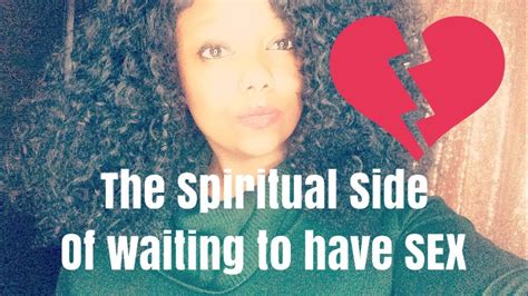 The Spiritual Side Of Waiting To Have Sex Until Marriage ️ Youtube