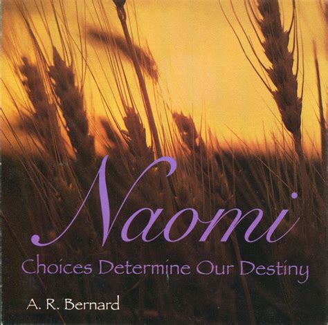 Naomi Choices Determine Our Destiny Mp3 Download A R Bernard