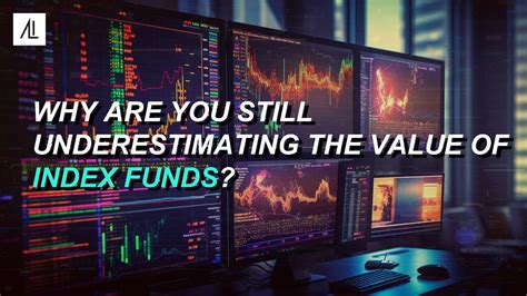 Why Are You Still Underestimating The Value Of Index Funds Youtube