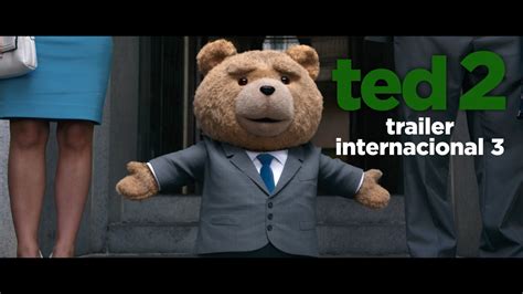 Ted 2 Trailer Subtitulado 3 Hd Youtube