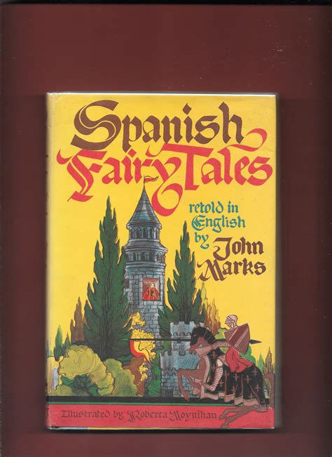 Spanish Fairy Tales By John Marks Fine Hardcover 1958 1st Edition