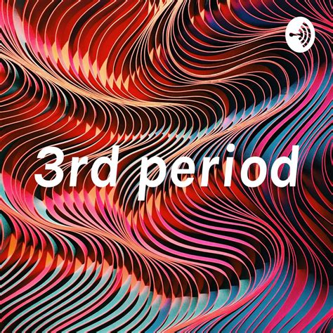3rd Period Podcast 3rd Period Listen Notes