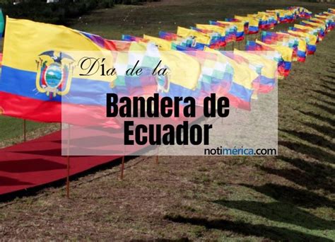 ¿por Qué El 26 De Septiembre Se Celebra El Día De La Bandera De Ecuador