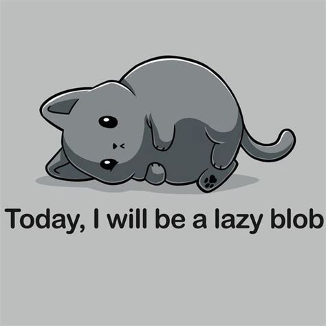Today I Will Be A Lazy Blob Cute Cartoon Cute Animal Drawings Cute