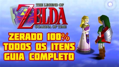 Zelda 64 Ocarina Of Time 100 Zerado Detonado Completo The Legend