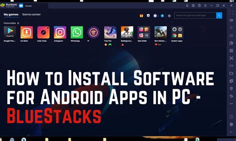 How To Install Software For Android Apps Bluestacks 5 In Windows 10