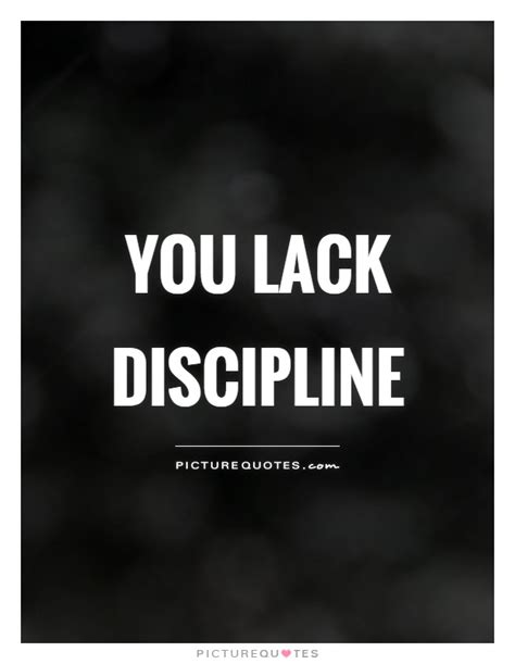 Discipline Quotes Discipline Sayings Discipline Picture Quotes