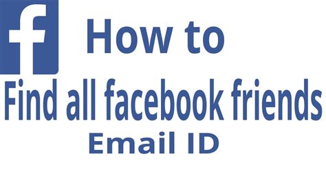 How To Find All Facebook Friends Email Id Youtube