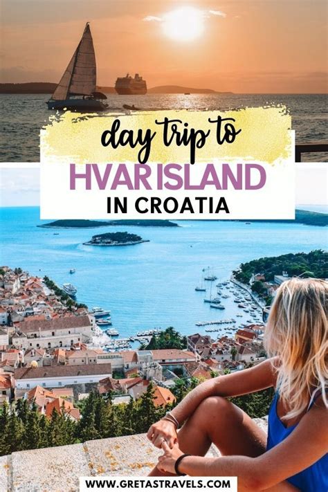 Planning To Visit Hvar Island In Croatia Discover Everything You Need To Know About Doing A Day