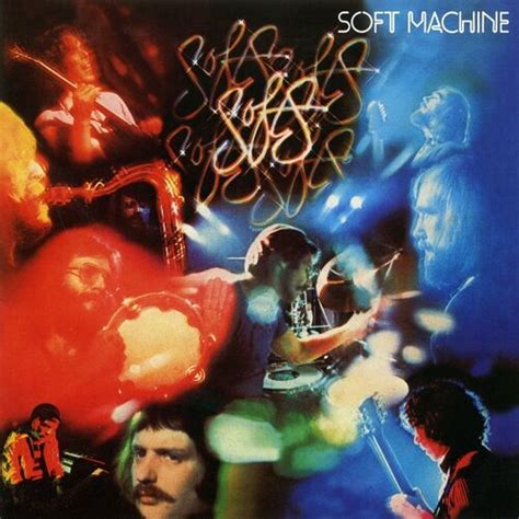 Soft Machine Softs Chansons Et Paroles Deezer