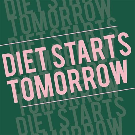 Stream Diet Starts Tomorrow Music Listen To Songs Albums Playlists