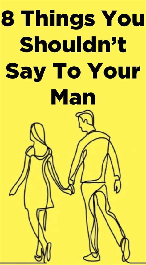 8 Things You Shouldn T Say To Your Man Healthy Advice Relationship Health Health Tips For Women