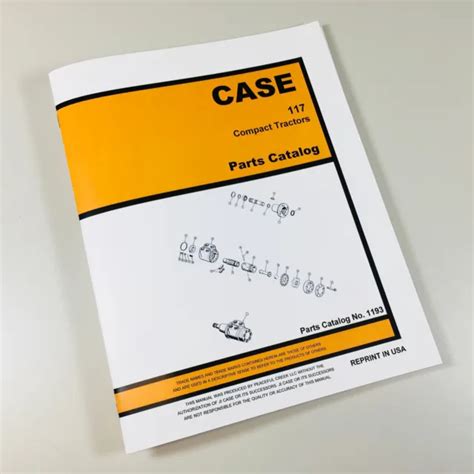 Case 117 Compact Tractor Parts Manual Catalog Assembly Numbers Exploded