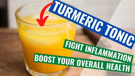 Make Turmeric Tonic To Fight Inflammation And Boost Your Overall Health