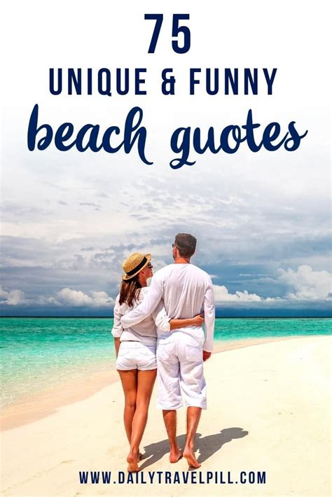 Two People Standing On The Beach With Text Overlay That Reads 75 Unique And Funny Beach Quotes