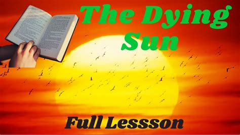 The Dying Sun Lesson 1 2nd Year Completetranslation Short