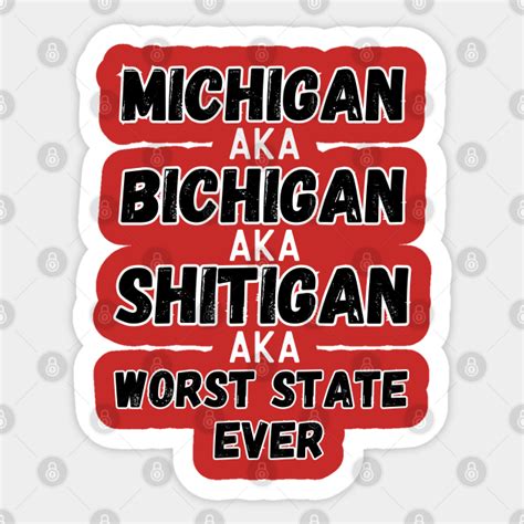 Michigan Aka Michigan Sucks Sticker Teepublic
