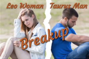 They are full of zeal and enthusiasm together: Leo Woman & Taurus Man Breakup - Get Him Back | Taurus Men